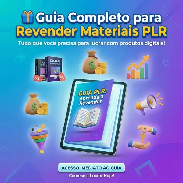 Guia Completo para Revender Materiais PLR — Aprenda a lucrar